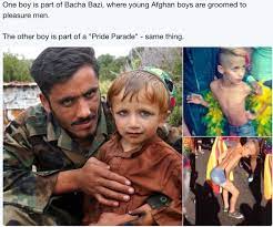 Check spelling or type a new query. One Boy Is Part Of Bacha Bazi Where Young Afghan Boys Are Groomed To Pleasure Men The Other Boy Is Part Of A Pride Parade Same Thing