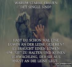 Warum Starke Frauen Oft Single Sind Mama Zitate Spruche Starke Worte