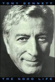 The Good Life The Autobiography Of Tony Bennett English Edition Ebooks Em Ingles Na Amazon Com Br