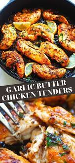 Garlic Butter Chicken Tenders Chicken Tenderloin Recipes Chicken Tender Recipes Chicken Recipes