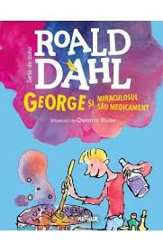 George Si Miraculosul Sau Medicament Roald Dahl Pdf Carte Pdf Citești Instant