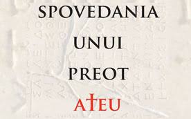 O înglobare de scene fierbinți, cu atingeri interzise învăluite în miros de mir și tămâie. Carte Spovedania Unui Preot Ateu Ion Aion George Hari Popescu Ministrul Cyberculturii