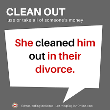 Phrasal Verbs Don T Translate What Is The Meaning Of Clean Out Learn New English Phrasal Verbs Learning English Online Learn English Conversational English