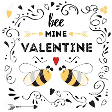 In childhood from parents, in adulthood from. Happy Valentines Day Card With Cute Positive Quote Bee My Valentine Royalty Free Cliparts Vectors And Stock Illustration Image 129795461