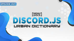 Discord Js V11 Bot Tutorial Urban Dictionary Command Episode 23 Menudocs Youtube Subscribe to america's largest dictionary and get thousands more definitions and advanced search—ad free! discord js v11 bot tutorial urban dictionary command episode 23 menudocs