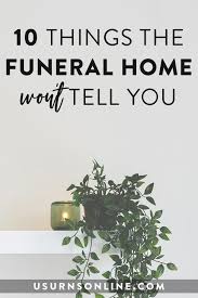 10 Things The Funeral Home Won T Tell You Funeral Home Funeral Planning Checklist Funeral