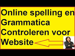 Online Spelling En Grammatica Controleren Voor Website In Het Nederlands Youtube