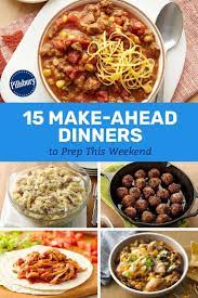 15 Make Ahead Dinners To Prep This Weekend Dinner Cooking Recipes Recipes