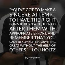 25 Life Changing Quotations By Lou Holtz Inspirationfeed