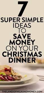 7 Easy Christmas Dinner Ideas For Staying On A Budget These Holidays Easy Christmas Dinner Money Saving Meals Easy Dinner Recipes