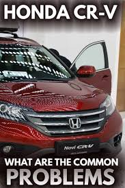 Maybe you would like to learn more about one of these? Honda Cr V What Are The Common Problems