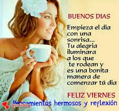 Que pases un feliz viernes. Feliz Y Bendecido Viernes Pensamientos Hermosos Y Reflexion Facebook