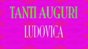 Tanti Auguri Ludovica Buon Compleanno Happy Birthday Youtube