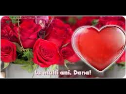 Dana la multi ani mordasan la mulți ani. La Multi Ani Dana By Mesaje Urari Felicitari
