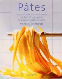 Telecharger Ou Lisez Le Livre Pates Le Grand Livre Pour Tout Savoir Sur L Art Et La Maniere De Preparer Les Pa Livre De Recette Recette Illustree Grand Livre