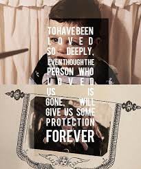 To Have Been Loved So Deeply Even Though The Person Who Loved Us Is Gone Will Give Us Some Protec Harry James Potter Harry Potter Love Harry Potter Universal