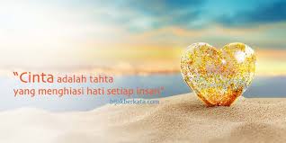 1 cinta itu mempunyai kesanggupan yang hebat. Kata Bijak Renungan Diri Cikimm Com