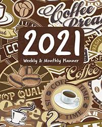 Up to £40 off lavazza coffee machines and a special bundle with our nespresso compatible capsules. 2021 Planner Weekly And Monthly Brown Coffee Expresso Tea Theme Calendar View Spreads With Inspirational Quotes And Holidays Perfect Your Day Planners 2021 Perfect Your Day Planners 9798668680207 Amazon Com Books