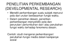 Penelitian pengembangan (development research) adalah jenis penelitian yang bertujuan untuk mengembangkan, memperluas, dan menggali lebih dalam sebuah teori yang dimiliki oleh ilmu tertentu. Model Metode Penelitian Ppt Download