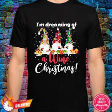 Best Christmas Shirts 2022 I'm Dreaming Of A Wine Christmas 2022 T-Shirt, Hoodie, Sweater, Long Sleeve  And Tank Top
