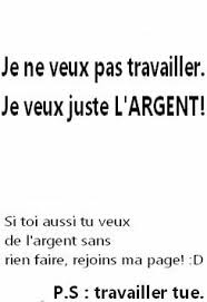 Elle veut également devenir autonome. Je Ne Veux Pas Travailler Je Veux Juste L Argent Home Facebook