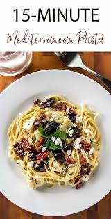 15 Minute Mediterranean Pasta Recipe In 2020 Mediterranean Pasta Dinner Recipes Easy Quick Vegetarian Recipes Dinner