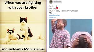 Maybe you would like to learn more about one of these? National Brother S Day 2020 Wishes And Greetings Funny Memes And Jokes That Sum Up What It S Like To Have Brothers Latestly