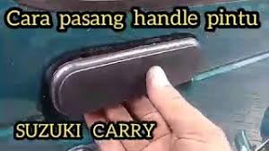 Harga gagang pintu atau door atau handle pintu atau door solid memang lebih murah dari sejenis gagang type yang lain dikarenakan bahan tersebut juga termasuk bahan yang mempunyai kualitas standart. Cara Memasang Handle Pintu Mobil Suzuki Carry Youtube