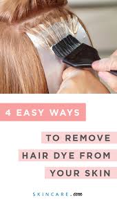 4 Easy Ways To Remove Hair Dye From Skin Skincare Com By L Oreal Hair Dye Removal Hair Stain Hair Color Remover