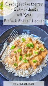 Gyrosgeschnetzeltes In Schmandsosse Mit Reis Ist Ein Tolles Familienessen Das Auch Den Kinder Healthy Snacks Recipes Healthy Recipes Easy Snacks Healthy Recipes