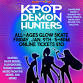 K-Pop Demon Hunters Glow Skate event image