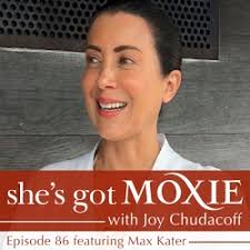 She's Got Moxie: Max Kater