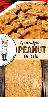 Grandpa S Peanut Brittle In 2020 Homemade Peanut Brittle Brittle Recipes Peanut Brittle