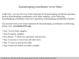 Maybe you would like to learn more about one of these? Housekeeping Coordinator Cover Letter