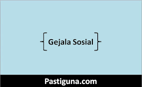 Masalah sosial remaja by insyirah ameer 6151 views. Gejala Sosial Pengertian Faktor Jenis Contoh Pastiguna Com
