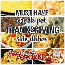 Check spelling or type a new query. Must Have Crock Pot Thanksgiving Side Dishes Recipes That Crock
