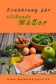 Sie soll gesund, abwechslungsreich und nach appetit essen. Gesunde Ernahrung Fur Stillende Mutter Mama Rausch Stillen Ernahrung Ernahrung Stillzeit Gesunde Ernahrung