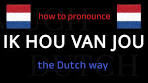 Learn How To Say I LOVE YOU in Dutch in Seconds! - YouTube