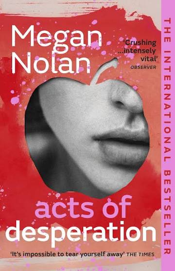 Acts of Desperation by Megan Nolan - Penguin Books Australia