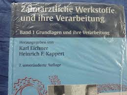 Zahnärztliche Werkstoffe und ihre Verarbeitung (Bd. 1+2): Zahnärztliche  Werkstoffe und ihre Verarbeitung, 2 Bde., Bd.1, Grundlagen und Verarbeitung  : Kappert, Heinrich F, Eichner, Karl: Amazon.de: Bücher