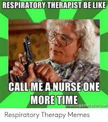 Jokes, physical therapy humor, doctor memes, anatomy physical therapy. 25 Best Memes About Respiratory Therapist Respiratory Therapist Memes