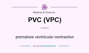 What Does Pvc Vpc Mean Definition Of Pvc Vpc Pvc Vpc Stands For Premature Ventricular Contraction By Acronymsandslang Com