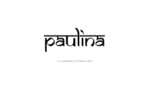 Paulina Name Tattoo Designs Name Tattoos Name Tattoo Designs Name Tattoo