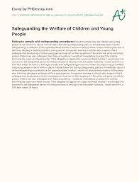 You also give your assignment instructions. Safeguarding The Welfare Of Children And Young People Phdessay Com