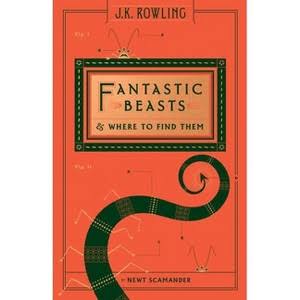 Fantastic Beasts & Where to Find Them (Hardcover) (Newt Scamander & J. K.  Rowling)
