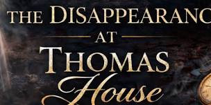 The Thomas House Disappearance Mystery w/Ghost Hunt