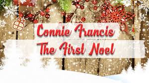 This collection is currently being restored. Connie Francis The First Noel Best Christmas Songs Youtube