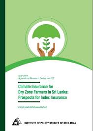 Information and resources to help you make wise investment decisions and healthy lifestyle changes. Climate Insurance For Dry Zone Farmers In Sri Lanka Prospects For Index Insurance Institute Of Policy Studies Sri Lanka
