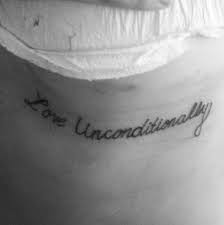 Love Unconditionally Get A Tattoo I Tattoo Tattoo Quotes
