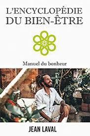 Telecharger L Encyclopedie Du Bien Etre Pdf Jean Laval Gratuit Encyclopedie Livres A Lire Vous Etes